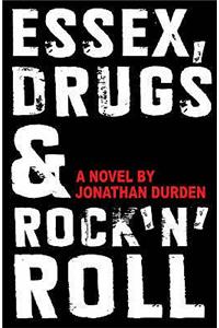 Essex, Drugs and Rock 'n' Roll