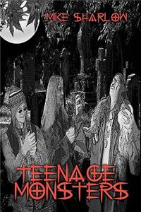 Teenage Monsters