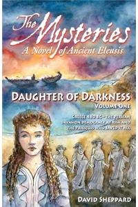 Mysteries - Daughter of Darkness: A Novel of Ancient Eleusis