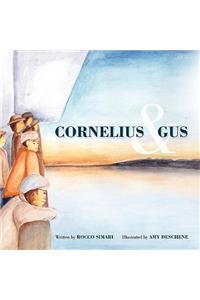 Cornelius & Gus