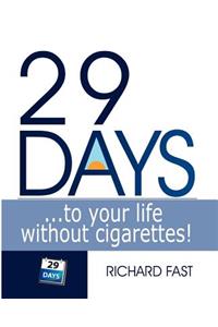 29 Days ... to Your Life Without Cigarettes!