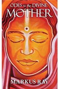 Odes to the Divine Mother