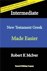 Intermediate New Testament Greek Made Easier