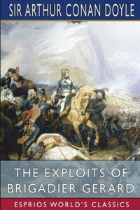 Exploits of Brigadier Gerard (Esprios Classics)
