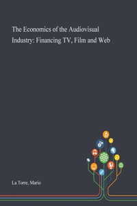 The Economics of the Audiovisual Industry