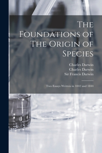 The Foundations of The Origin of Species