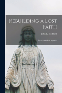 Rebuilding a Lost Faith