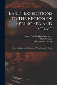 Early Expeditions to the Region of Bering Sea and Strait