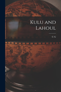 Kulu and Lahoul