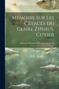 Mémoire sur les Cétacés du genre Ziphius, Cuvier