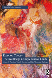 Emotion Theory: The Routledge Comprehensive Guide