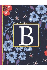 B: Monogram Initial B Notebook for Women and Girls, Blue Floral (Monogram Gifts for Women)