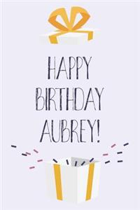Happy Birthday Aubrey