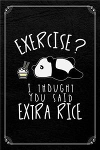 Exercise? I Thought You Said Extra Rice