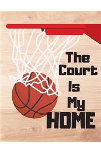 The Court Is My Home