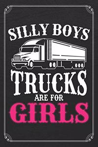 Silly Boys Trucks Are For Girls