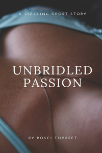 Unbridled Passion