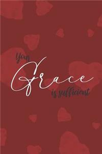 Your Grace Is Sufficient.