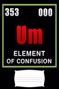 Um element of confusion