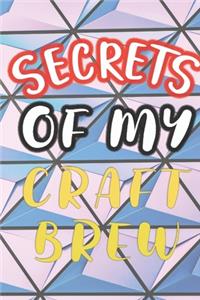 Secrets of My Craft Brew