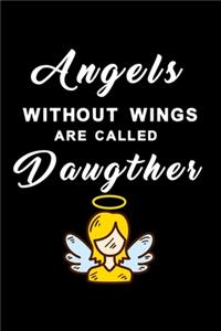 Angels without wings are called Daughter