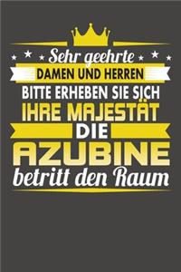 Sehr Geehrte Damen Und Herren Bitte Erheben Sie Sich Ihre Majestät Die Azubine Betritt Den Raum