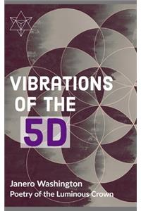 Vibrations of the 5D