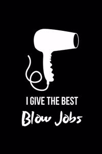 I Give the Best Blow Jobs