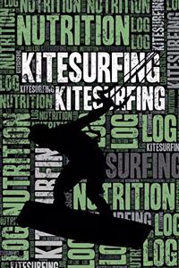 Kitesurfing Nutrition Log and Diary