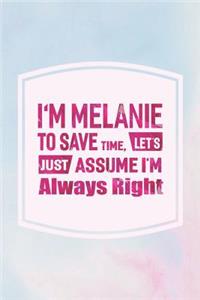 I'm Melanie to Save Time, Let's Just Assume I'm Always Right