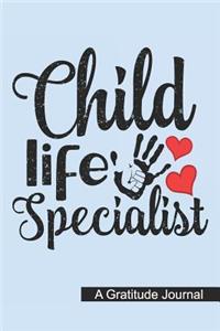 Child Life Specialist - A Gratitude Journal