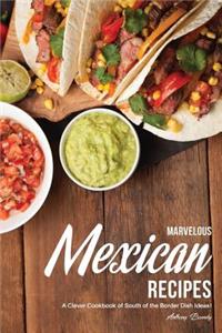 Marvelous Mexican Recipes