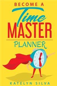 Become a Time Master Planner