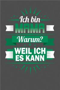 Ich Bin Mama - Warum? Weil Ich Es Kann