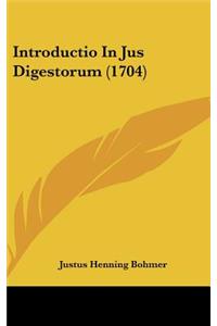 Introductio in Jus Digestorum (1704)