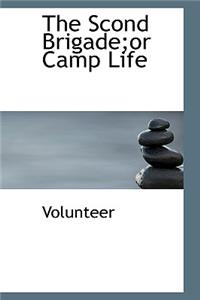 The Scond Brigade;or Camp Life