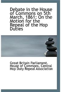 Debate in the House of Commons on 5th March, 1861