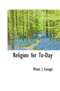 Religion for To-Day