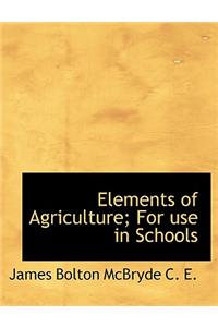 Elements of Agriculture; For Use in Schools