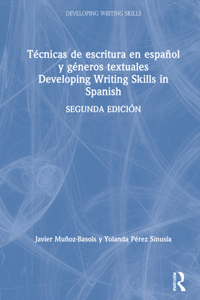 Técnicas de Escritura En Español Y Géneros Textuales / Developing Writing Skills in Spanish