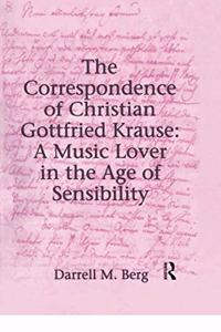 Correspondence of Christian Gottfried Krause: A Music Lover in the Age of Sensibility