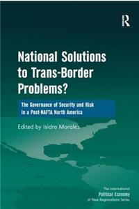 National Solutions to Trans-Border Problems?