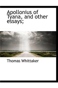 Apollonius of Tyana, and Other Essays;