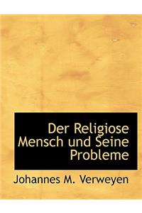 Der Religiose Mensch Und Seine Probleme