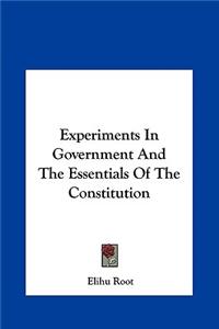 Experiments in Government and the Essentials of the Constitution
