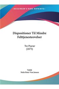 Dispositioner Til Mindre Felttjenesteovelser