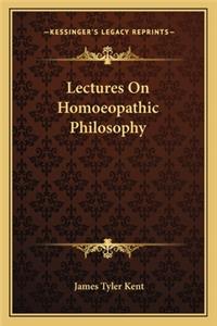 Lectures on Homoeopathic Philosophy