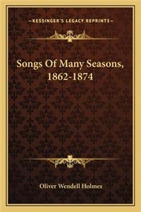Songs of Many Seasons, 1862-1874