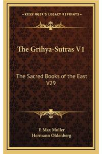 The Grihya-Sutras V1