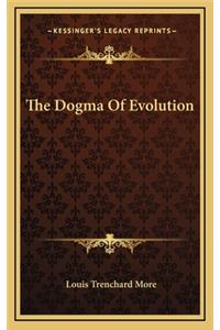 The Dogma of Evolution